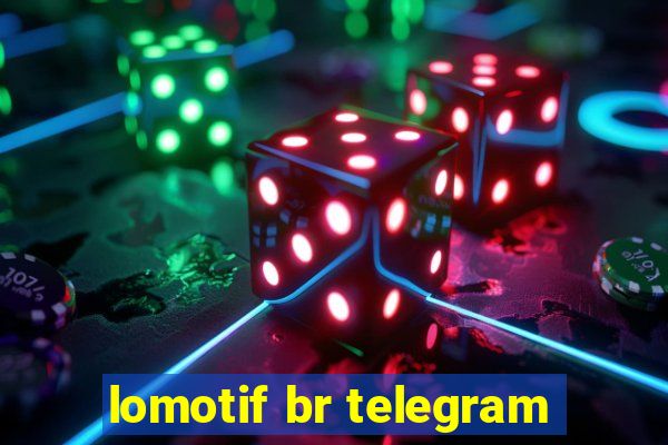 lomotif br telegram